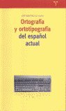 Ortografía y ortotipografía del español actual (Biblioteconomia Y Administracion Cultural / Economy and Cultural Administration Library) Social Sciences