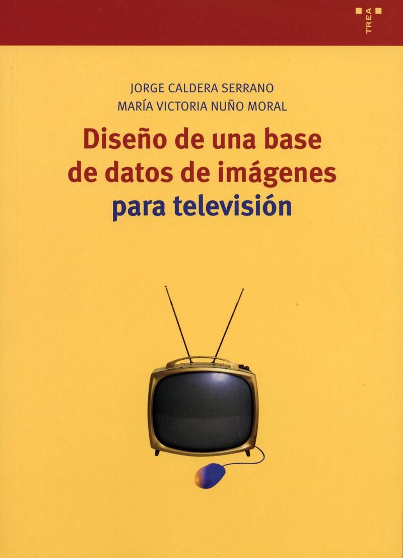 Diseño de una base de datos de imágenes para televisión (Biblioteconomía y Administración Cultural, Band 90) Computer Science