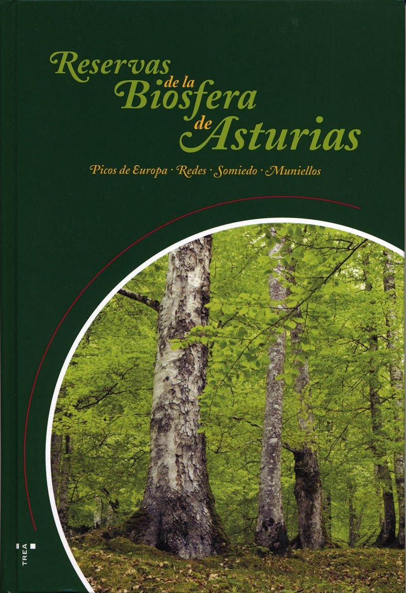 Reservas de la biosfera de Asturias : Picos de Europa, Redes, Somiedo, Muniellos book