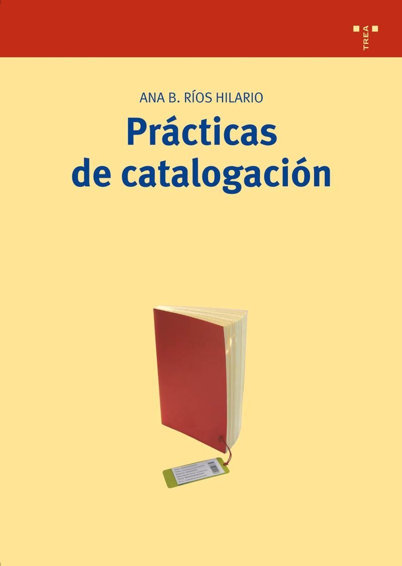 Prácticas de catalogación (Biblioteconomía y Administración Cultural, Band 139) Reference Books