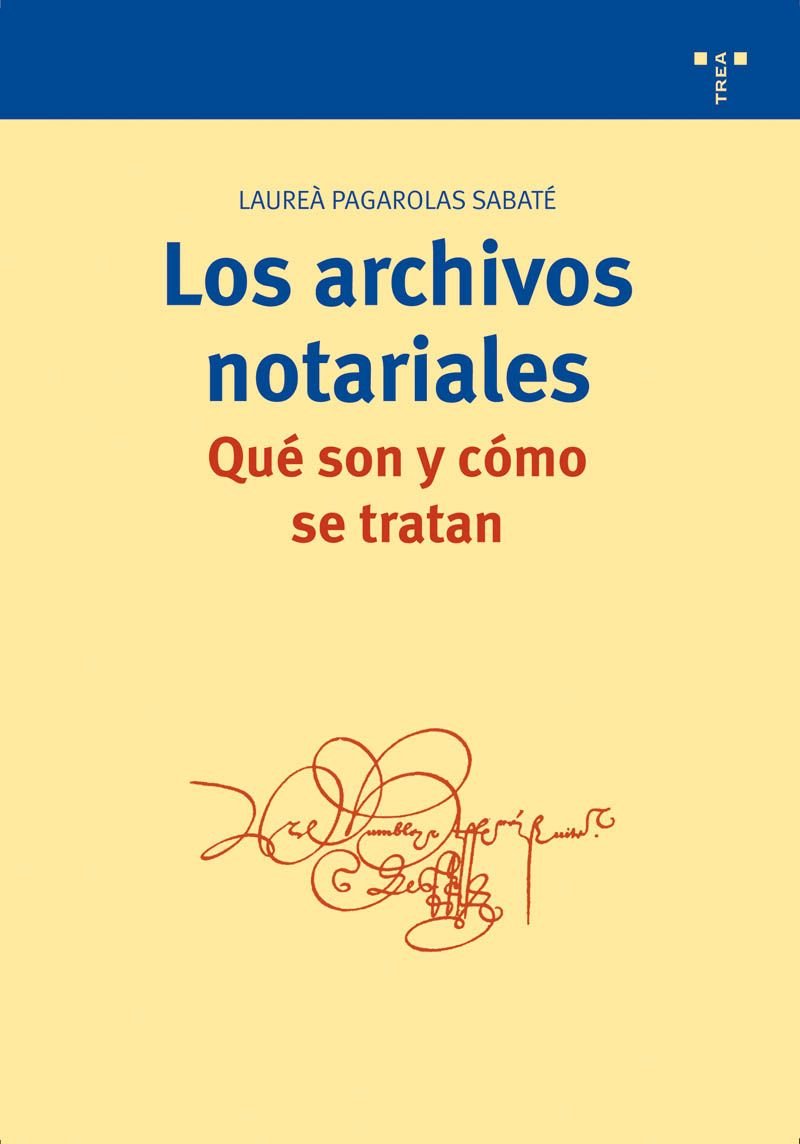 Los archivos notariales. Qué son y cómo se tratan book