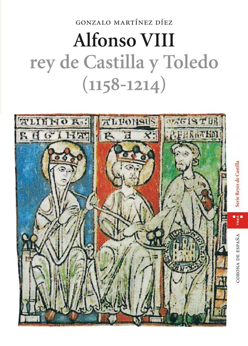 Alfonso VIII : rey de Castilla y Toledo (1158-1214) Social Sciences