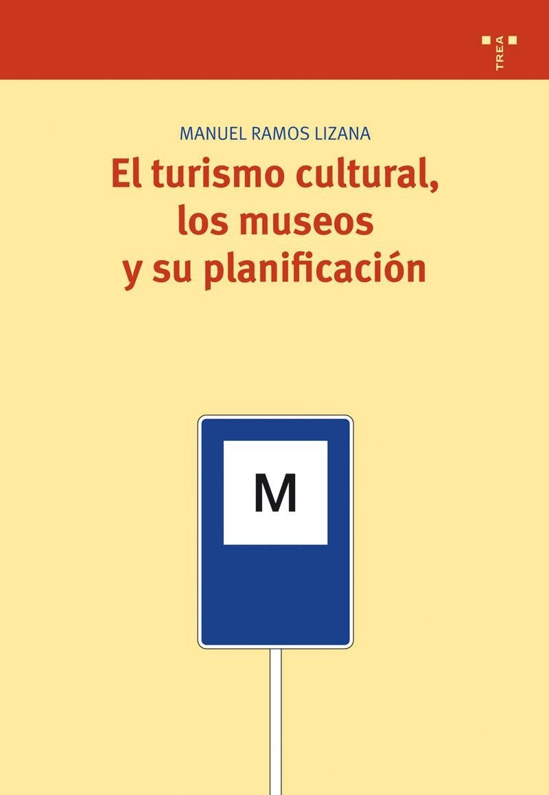 El turismo cultural, los museos y su planificación Non-fiction