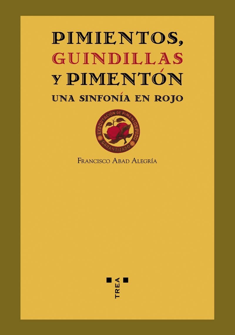 Pimientos, guindillas y pimentón : una sinfonía en rojo Books