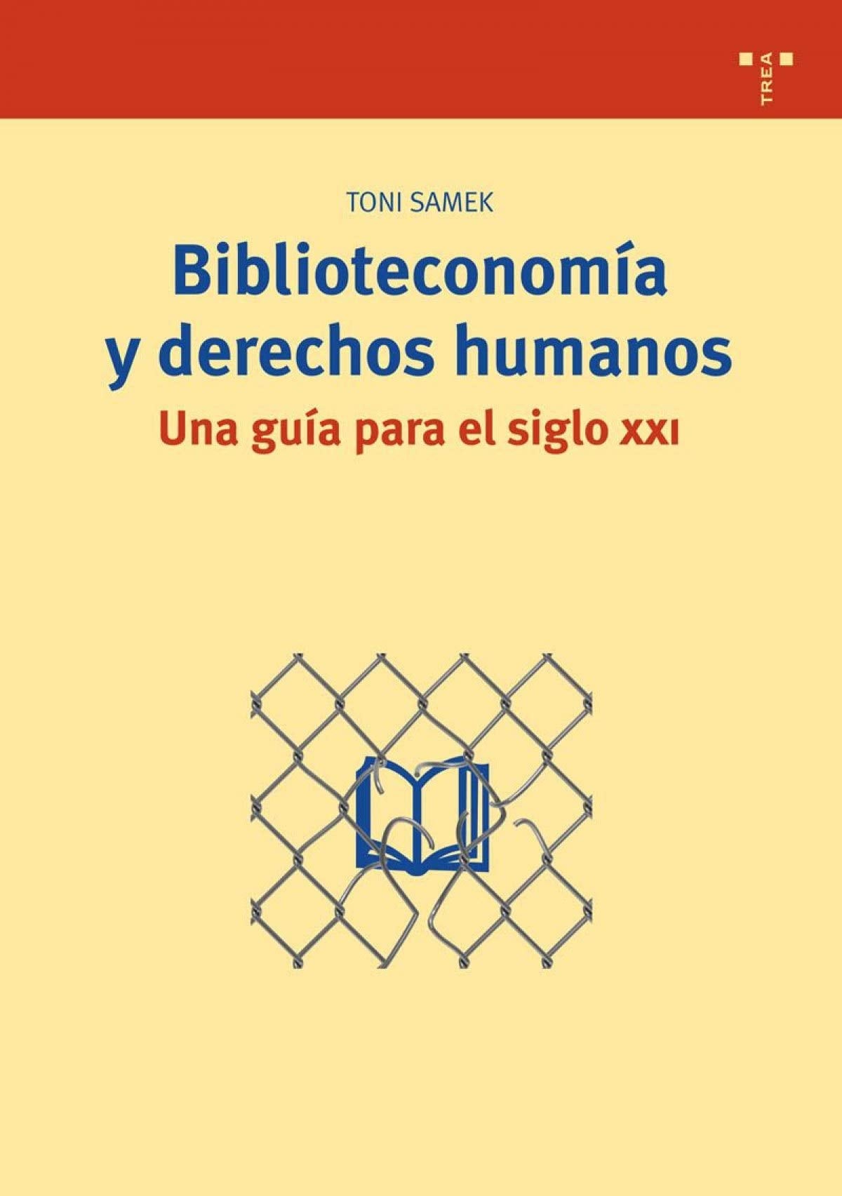 Biblioteconomía y derechos humanos : una guía para el siglo XXI (Biblioteconomía y Administración Cultural, Band 197) Law