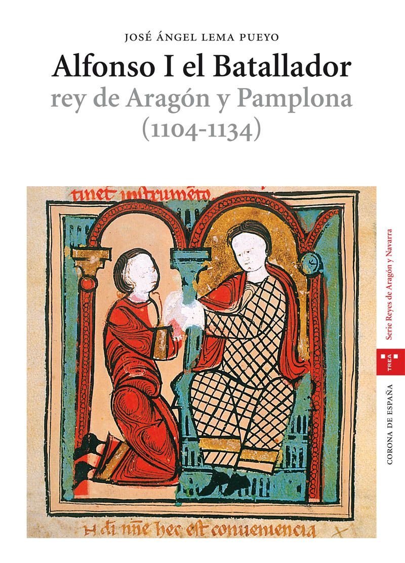 Alfonso I el Batallador, rey de Aragón y Pamplona (1104-1134) book