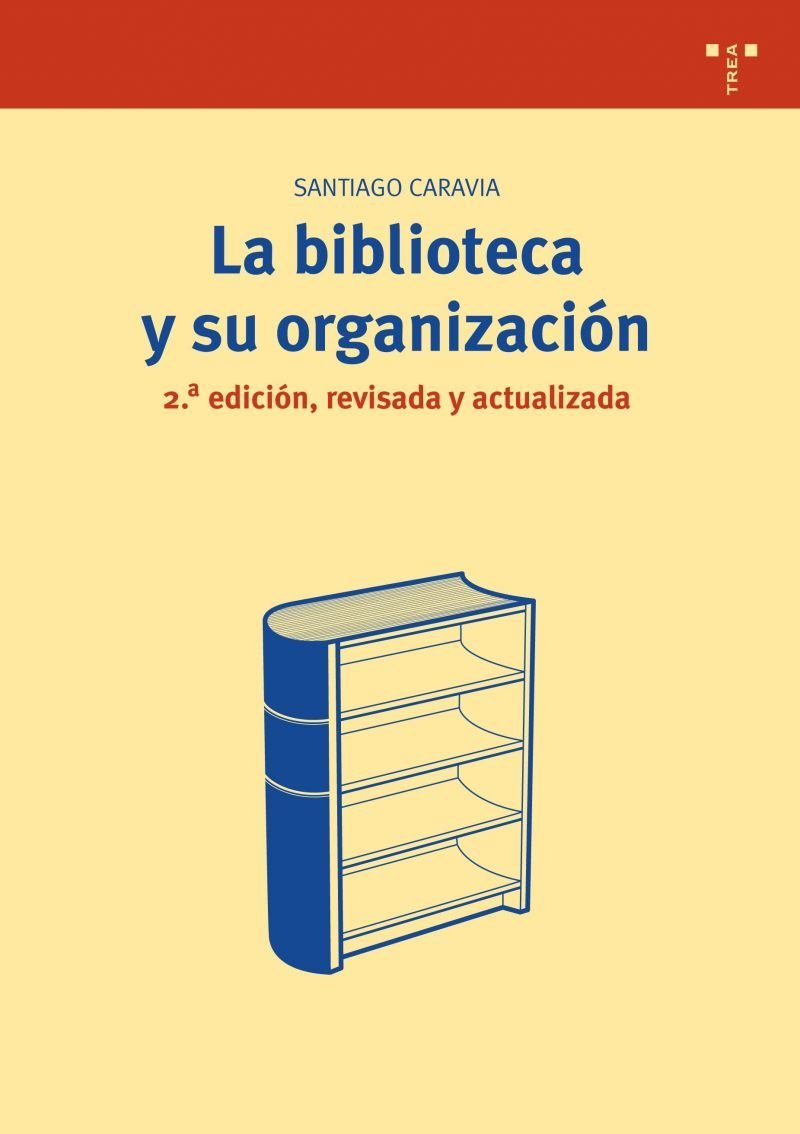 La biblioteca y su organización (Biblioteconomía y Administración Cultural) Social Sciences