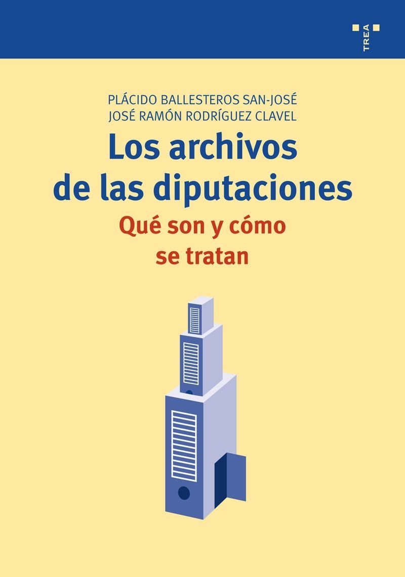 Los archivos de las diputaciones: qué son y cómo se tratan book