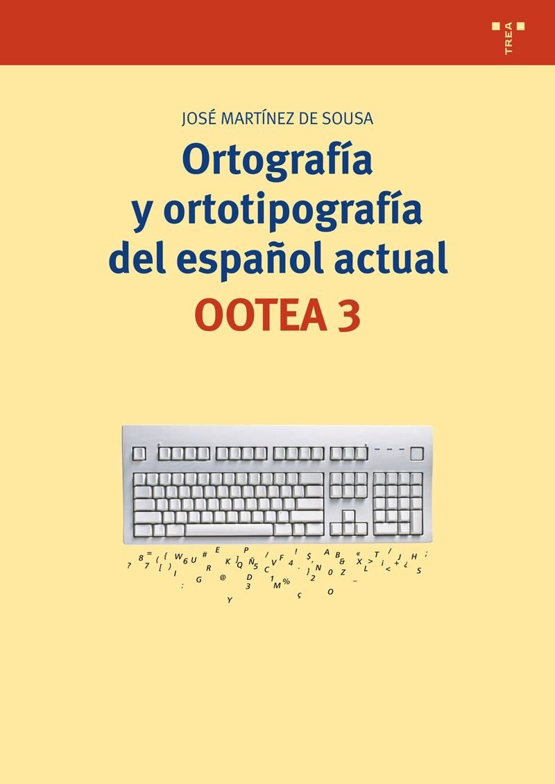 Ortografía y ortotipografía del español actual. OOTEA 3 book