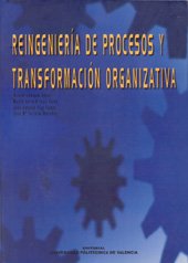 REINGENIERÍA DE PROCESOS Y TRANSFORMACIÓN ORGANIZATIVA book