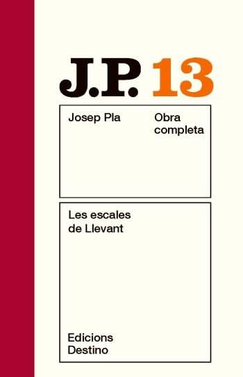 Les escales de llevant: O.C.Josep Pla. Volum 13 book