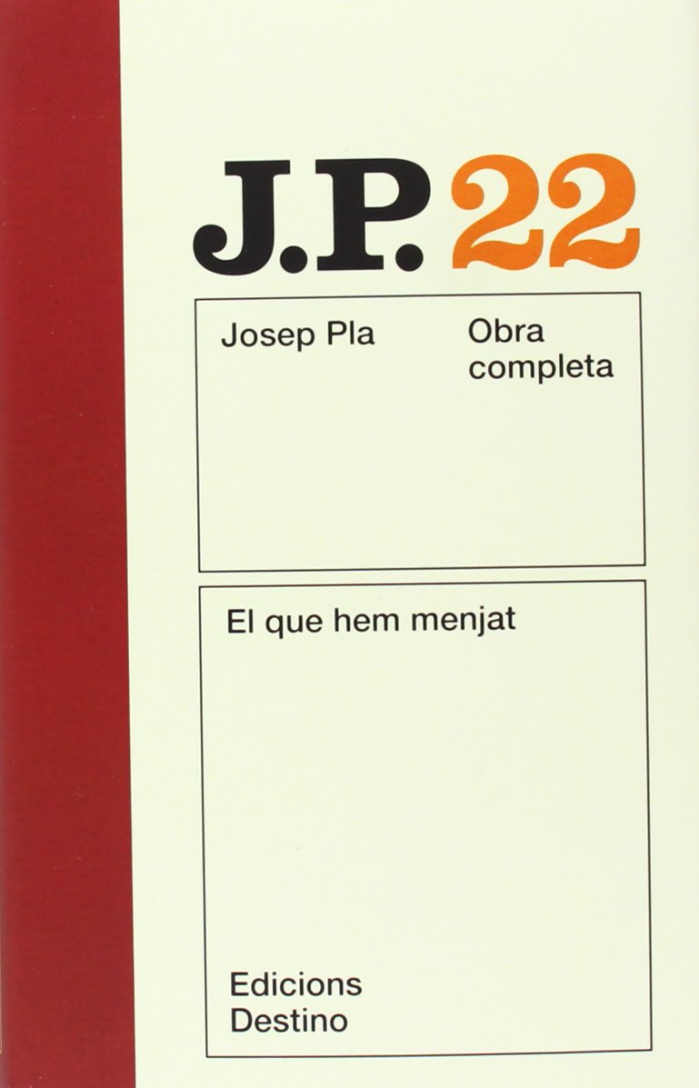 El que hem menjat: O.Completa Josep Pla. Volum 22 book