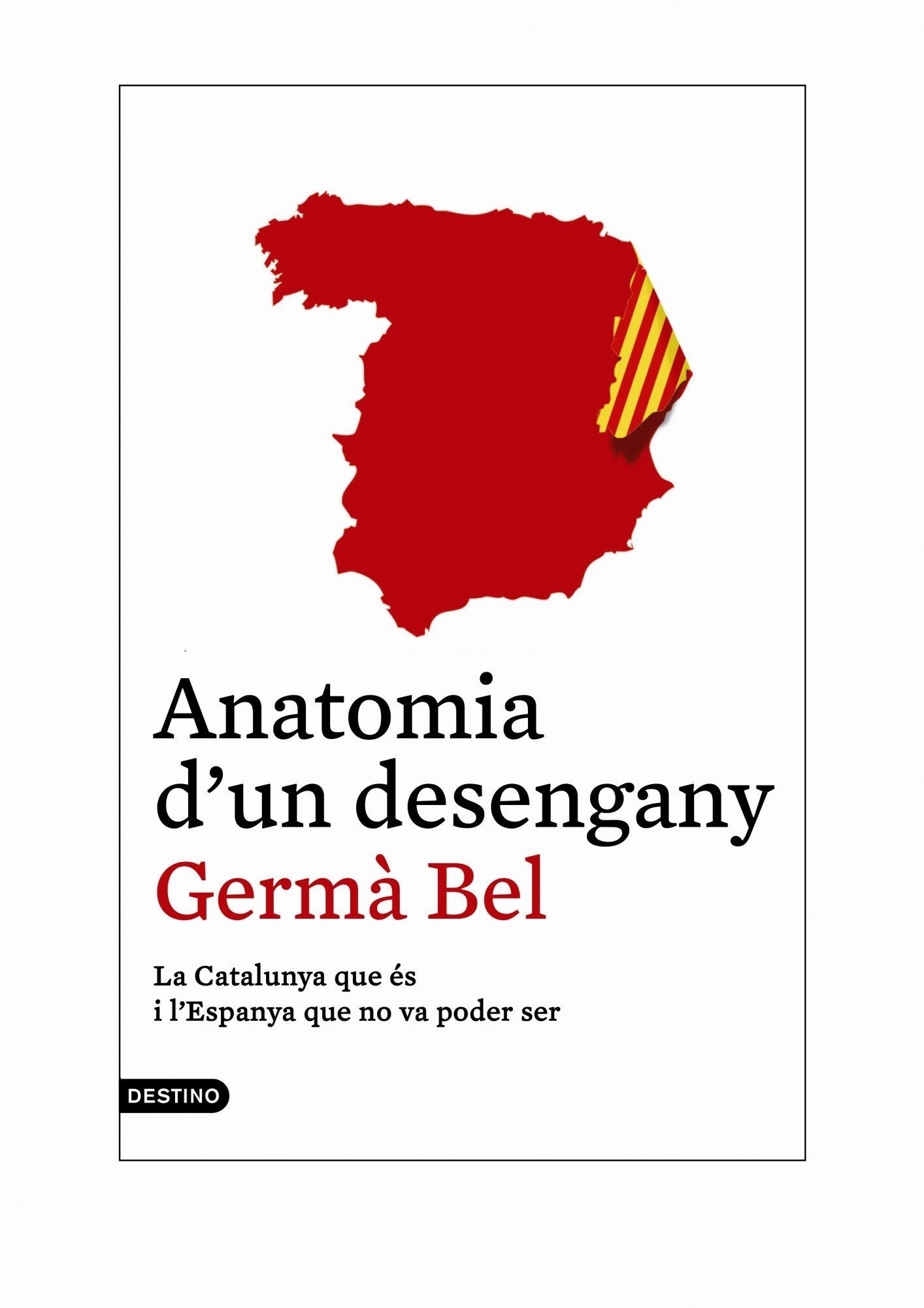 Anatomia d'un desengany: La Catalunya que és i l'Espanya que no va poder ser book