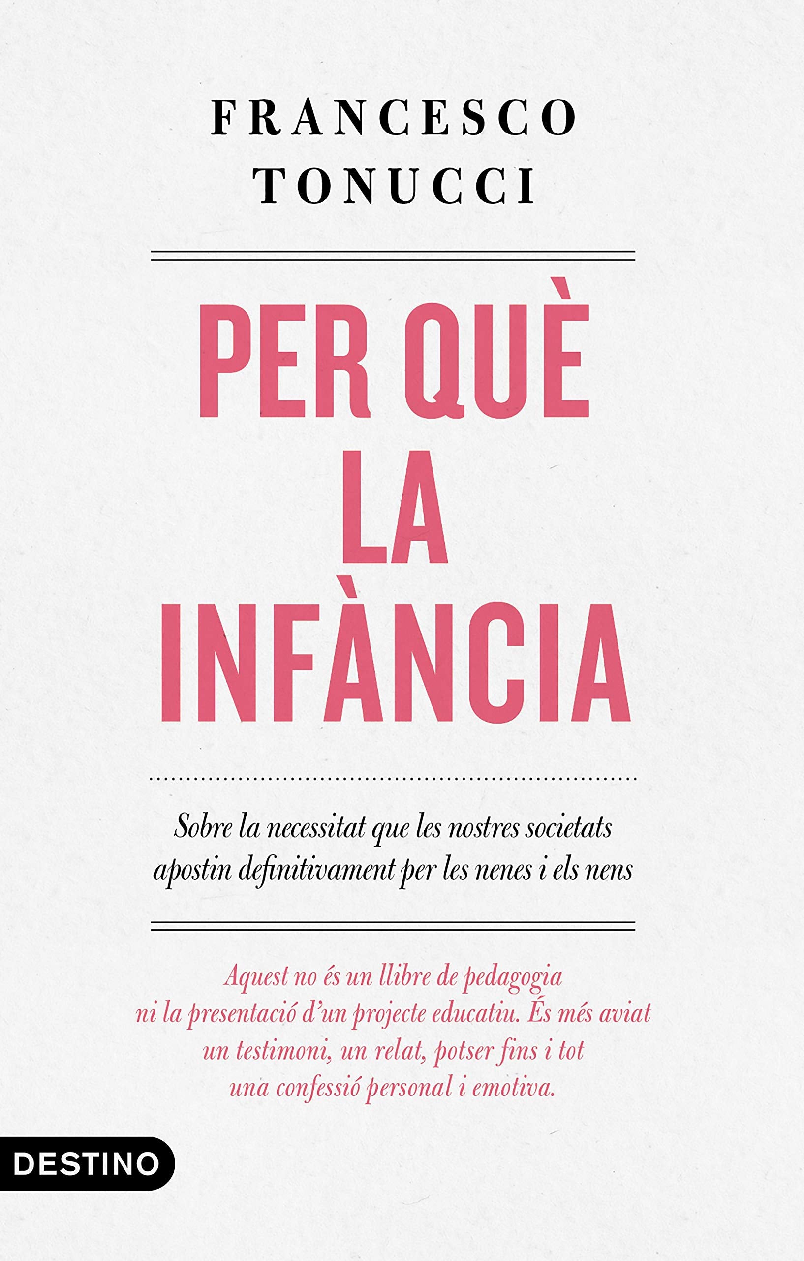 Per què la infància: Sobre la necessitat que les nostres societats apostin definitivament per les nenes i els nens book