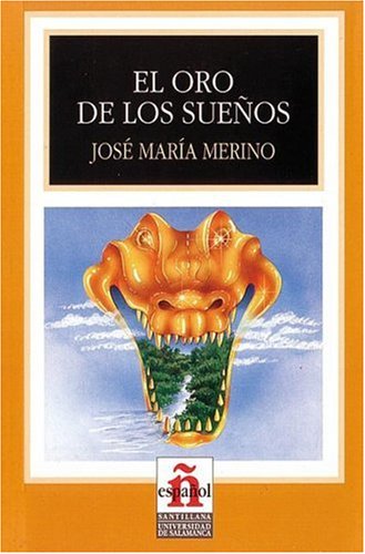 El Oro De Los Suenos/The Gold of Dreams (Leer En Espanol, Level 4) Education