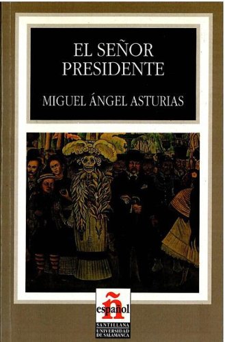 El senor presidente / Mr President (Leer en espanol / Read in Spanish) Education