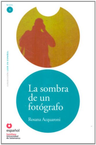La sombra de un fotógrafo / The Shadow of a Photographer (Coleccion Leer En Espanol Level 1 / Reading in Spanish) Contemporary literature
