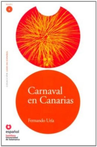 Carnaval en Canarias / Carnival in the Canaries: Nivel/ Level 4 Contemporary literature