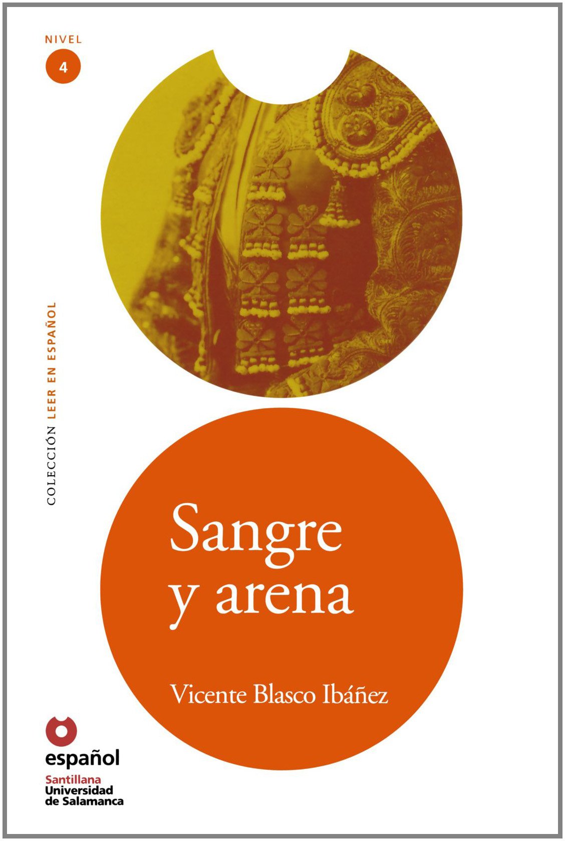 Leer En Espanol - Lecturas Graduadas: Sangre Y Arena (Leer En Espanol Level 4) book