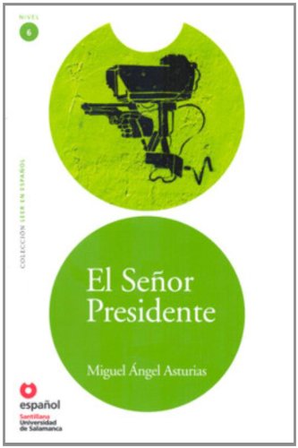 El Senor Presidente/ The President (Leer en espanol Level 6) Contemporary literature