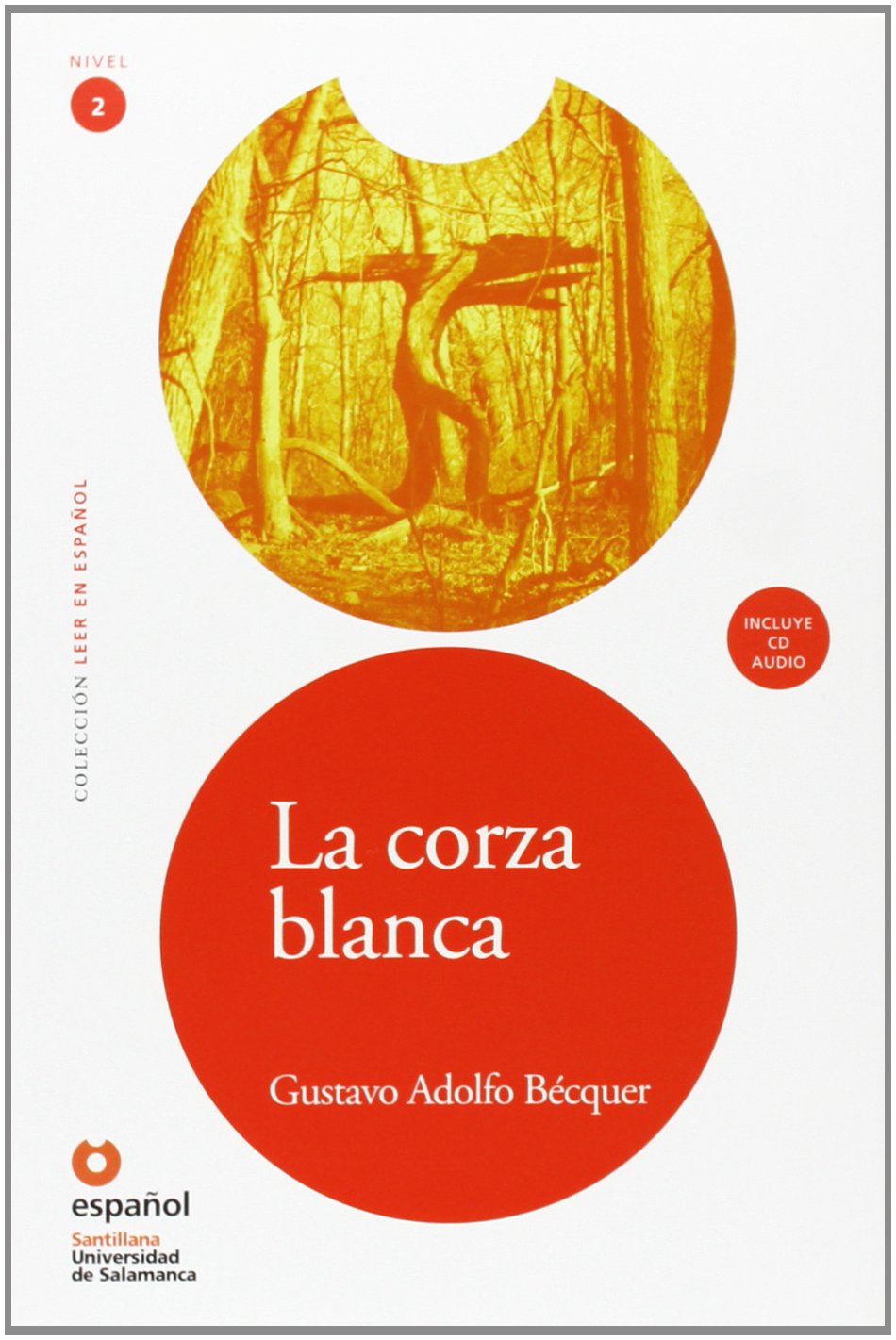 LEER EN ESPAÑOL NIVEL 2 LA CORZA BLANCA + CD (Leer En Espanol: Nivel 3 / Read in Spanish: Level 3) Foreign Languages ​​& Dictionaries