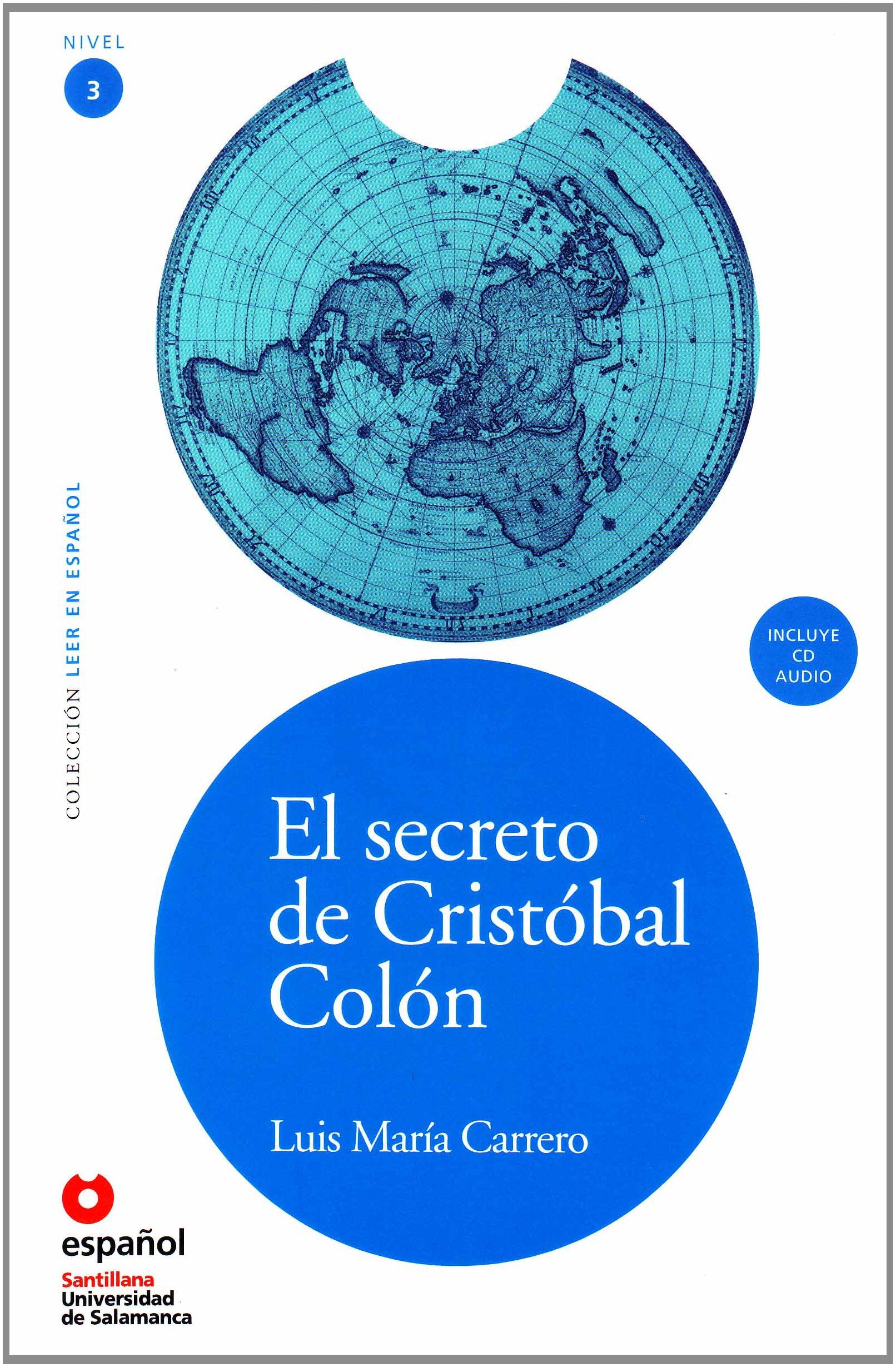 LEER EN ESPAÑOL NIVEL 3 EL SECRETO DE CRISTOBAL COLON + CD (Leer En Espanol: Nivel 3 / Read in Spanish: Level 3) Study Guides