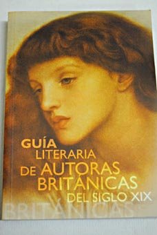 Guía literaria de autoras británicas del siglo XIX book