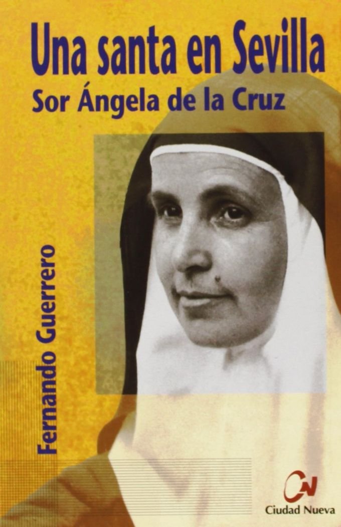 Una santa en Sevilla. Sor Ángela de la Cruz book