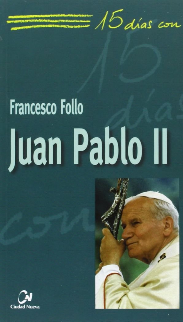 Juan Pablo II (15 días con, Band 20) Religion & Esotericism