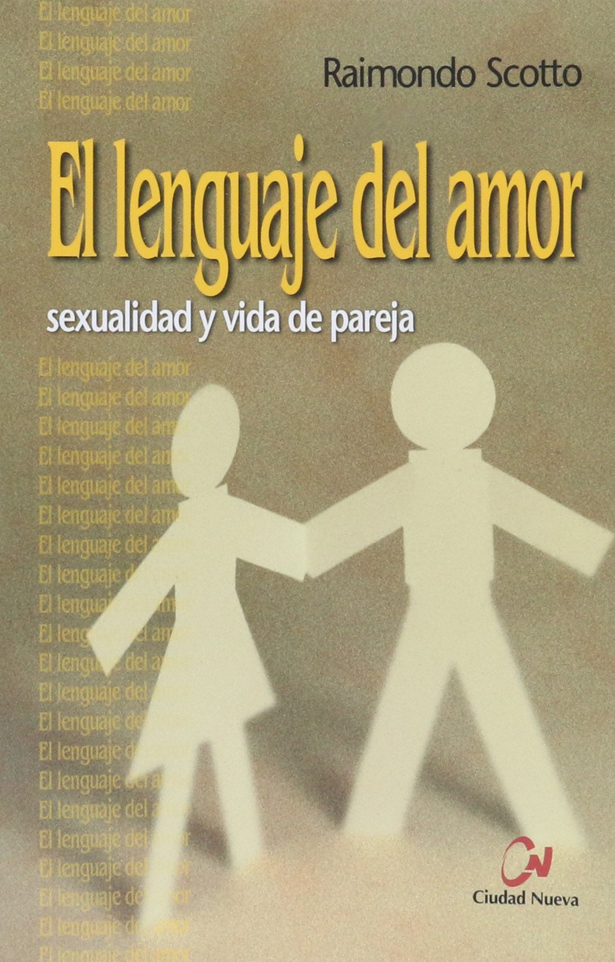 El lenguaje del amor : sexualidad y vida de pareja book