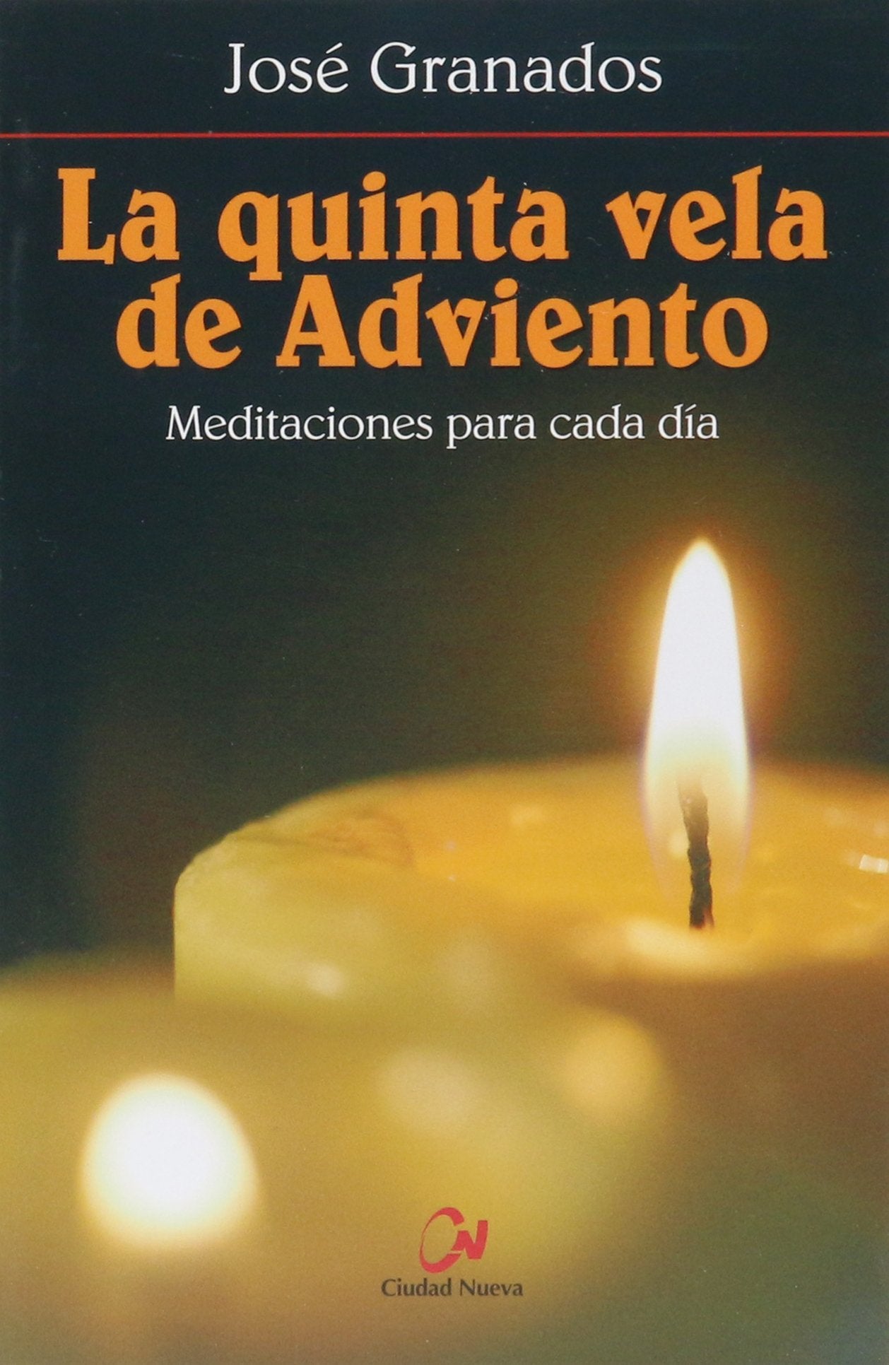 Granados García, J: Quinta vela de Adviento : meditaciones p Social Sciences