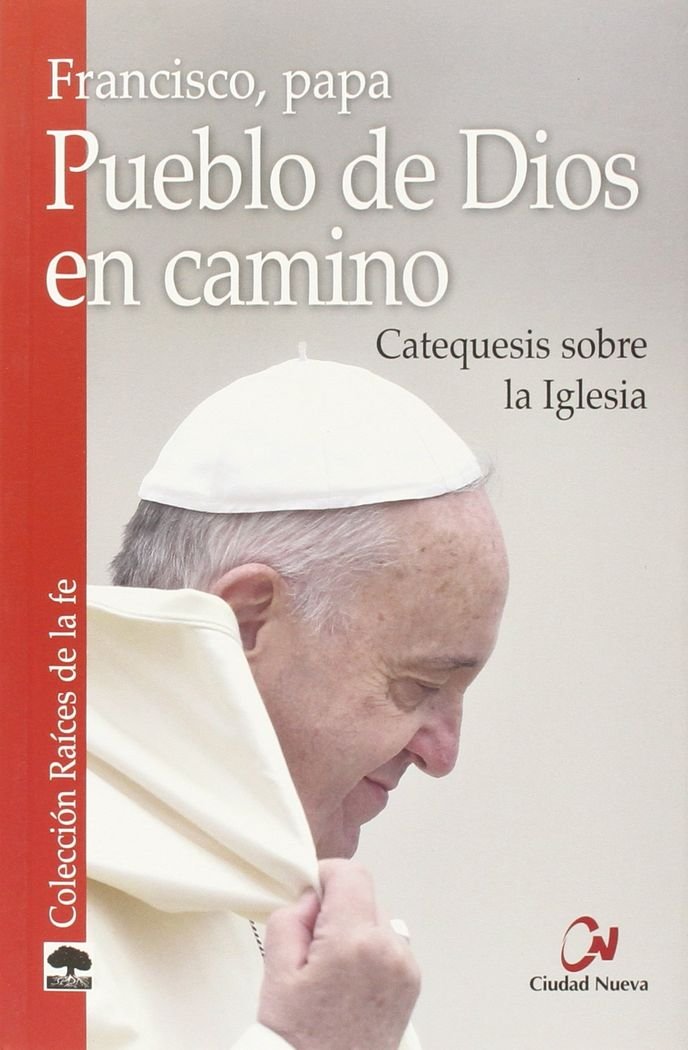 Francisco - Papa -, P: Pueblo de Dios en camino : Catequesis Social Sciences