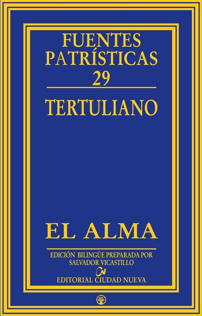 El alma (Fuentes Patrísticas, Band 29) Social Sciences