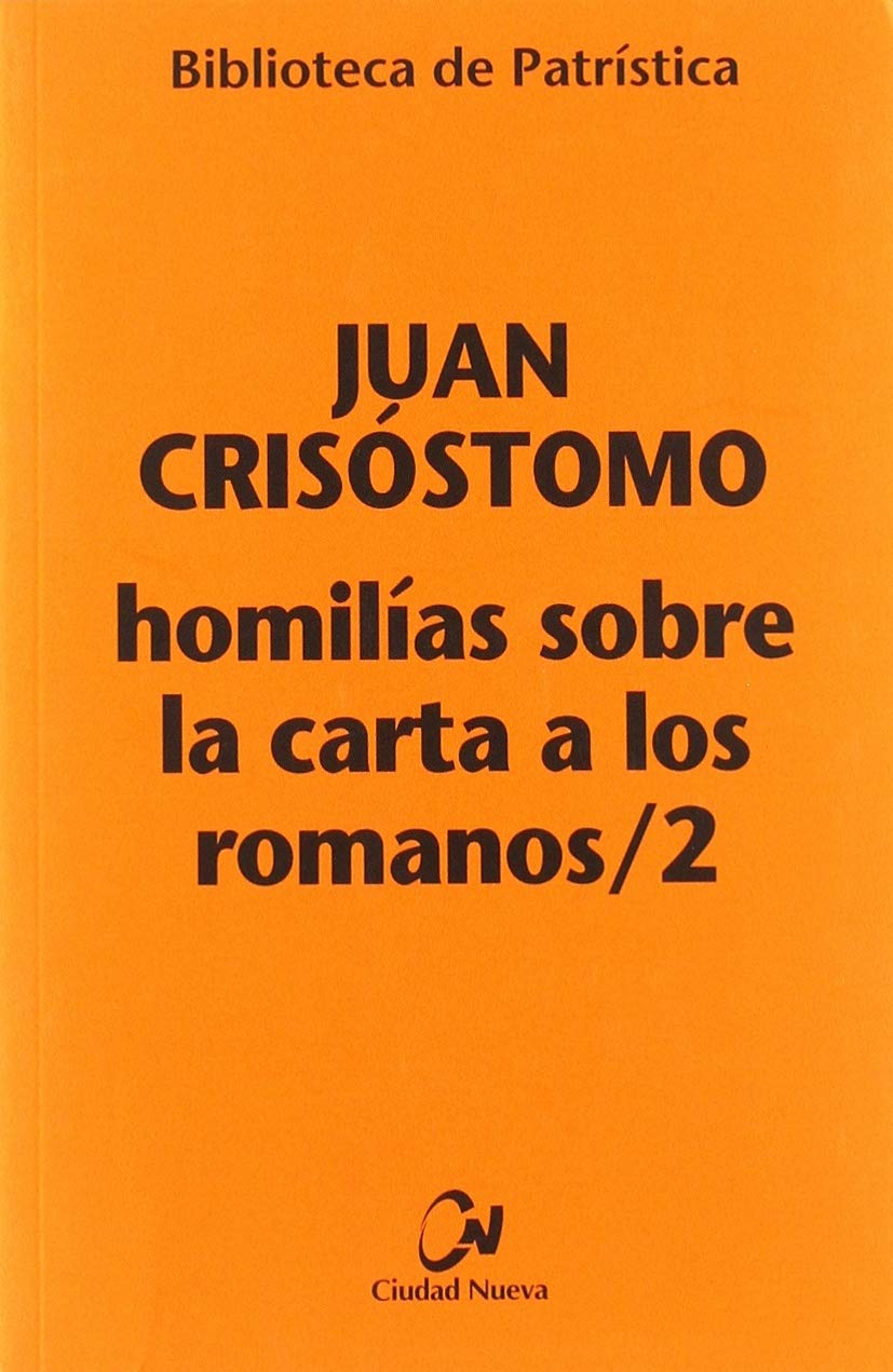 Homilías sobre la carta a los romanos / 2 (Biblioteca de Patrística, Band 111) Books