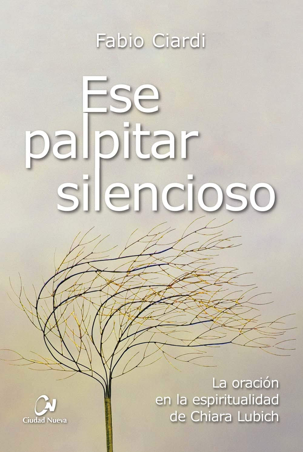 Ese palpitar silencioso (Mística y espiritualidad) Books