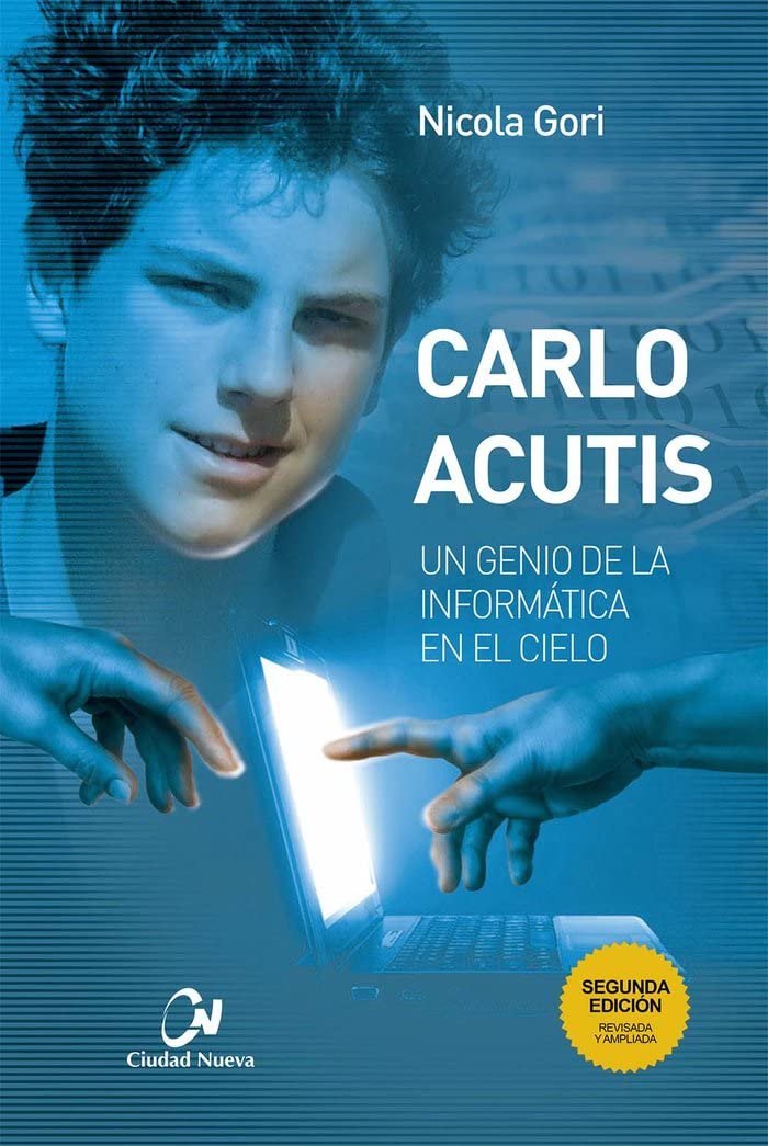 Carlo Acutis. Un genio de la informática en el cielo (Testigos y maestros) Politics & History