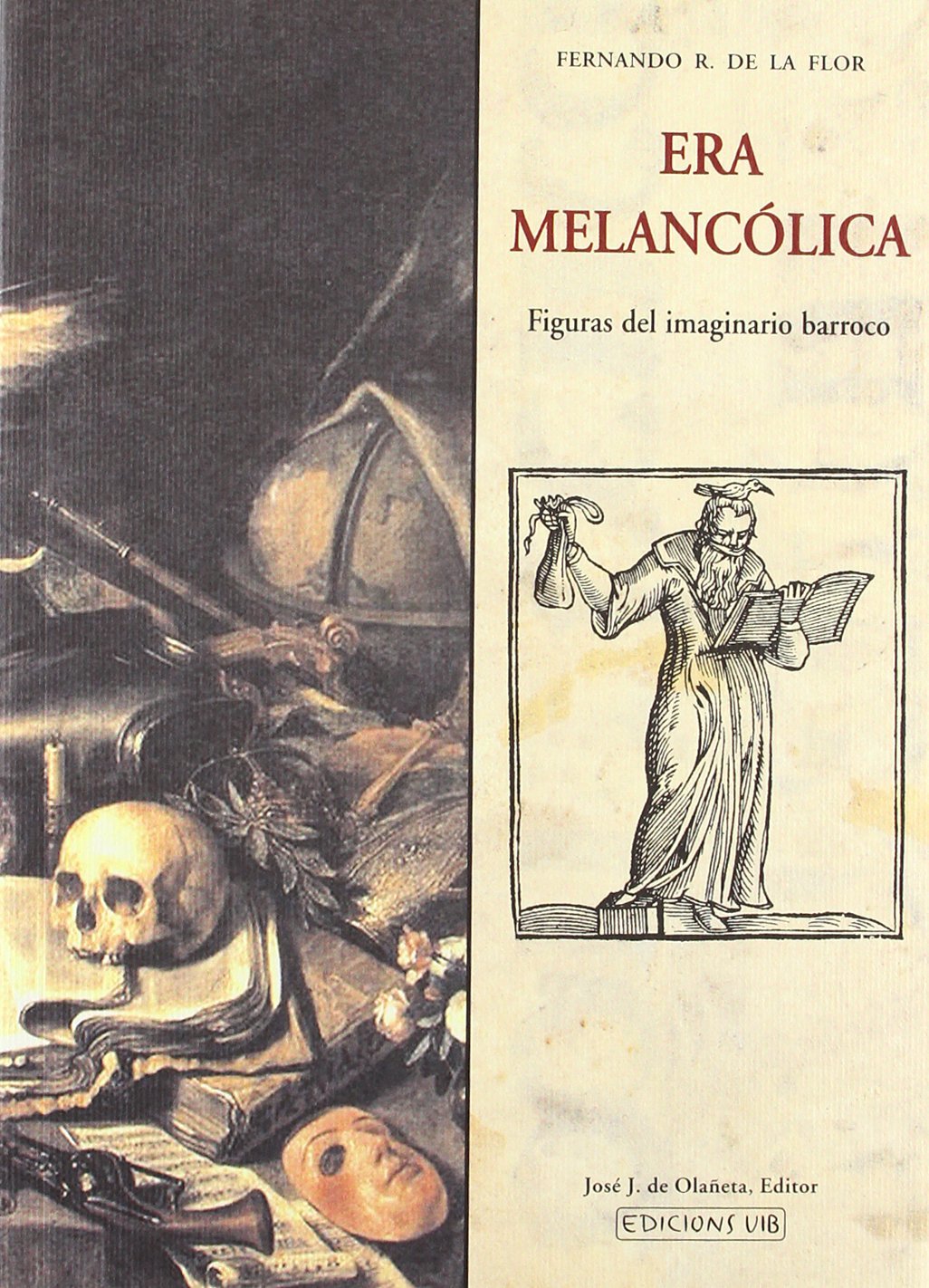 Era Melancolica: Figuras del Imaginario Barroco book