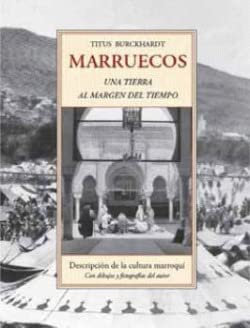 Marruecos, una tierra al margen del tiempo: Descripción de la cultura marroquí book