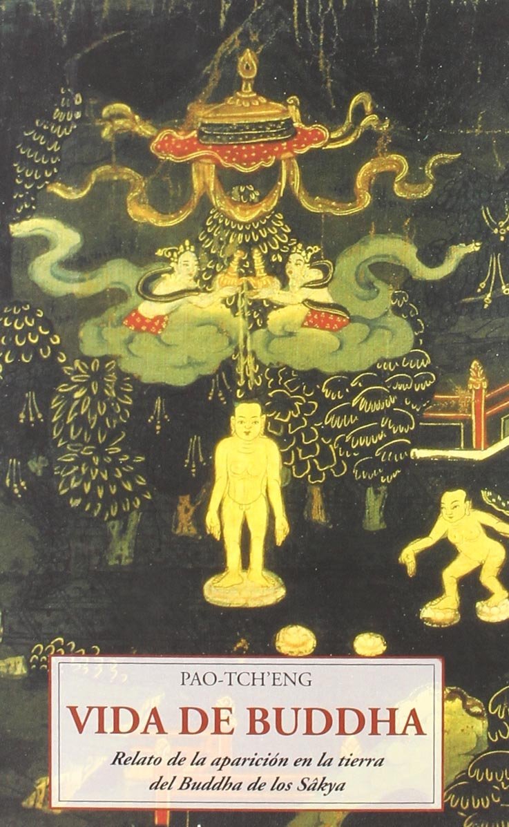 Vida de Buddha : relato de la aparición en la tierra del Buda de los Sâkya book