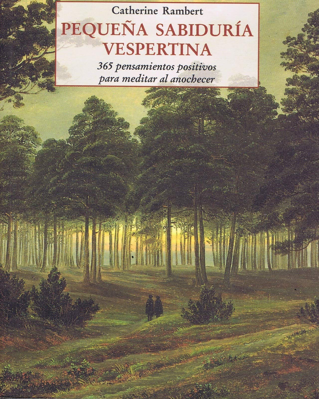 Pequeña sabiduría vespertina : 365 pensamientos positivos para meditar al anochecer Books