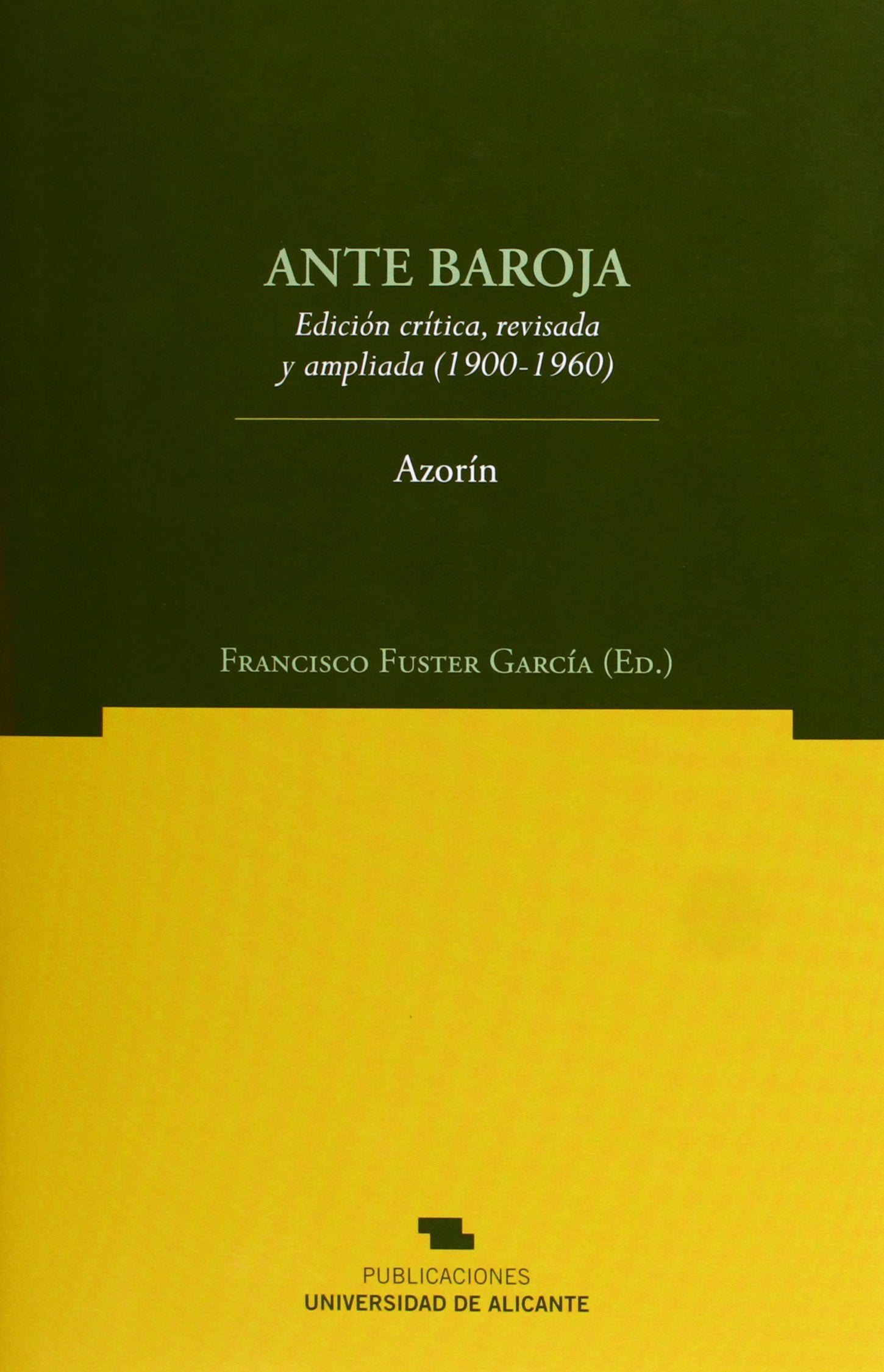 Ante Baroja: Edición crítica, revisada y ampliada (1900-1960) (Norte Crítico) book