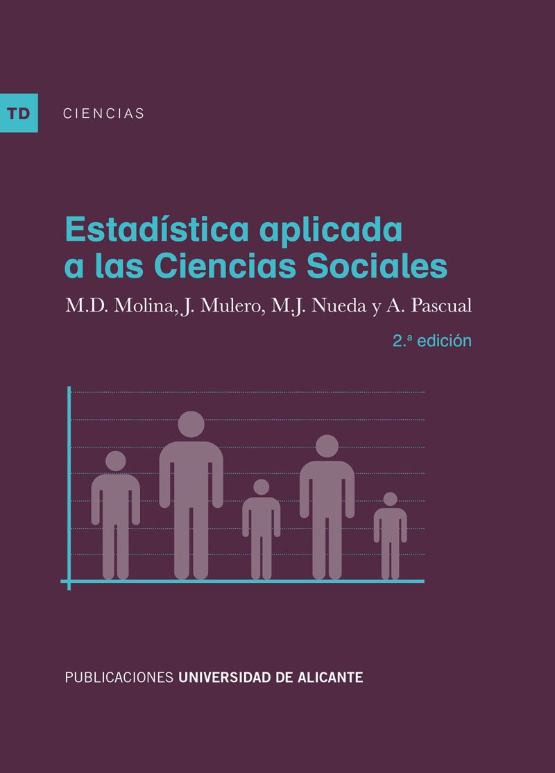 Estadística aplicada a las ciencias sociales: 2.ª edición (Textos docentes) Social Sciences