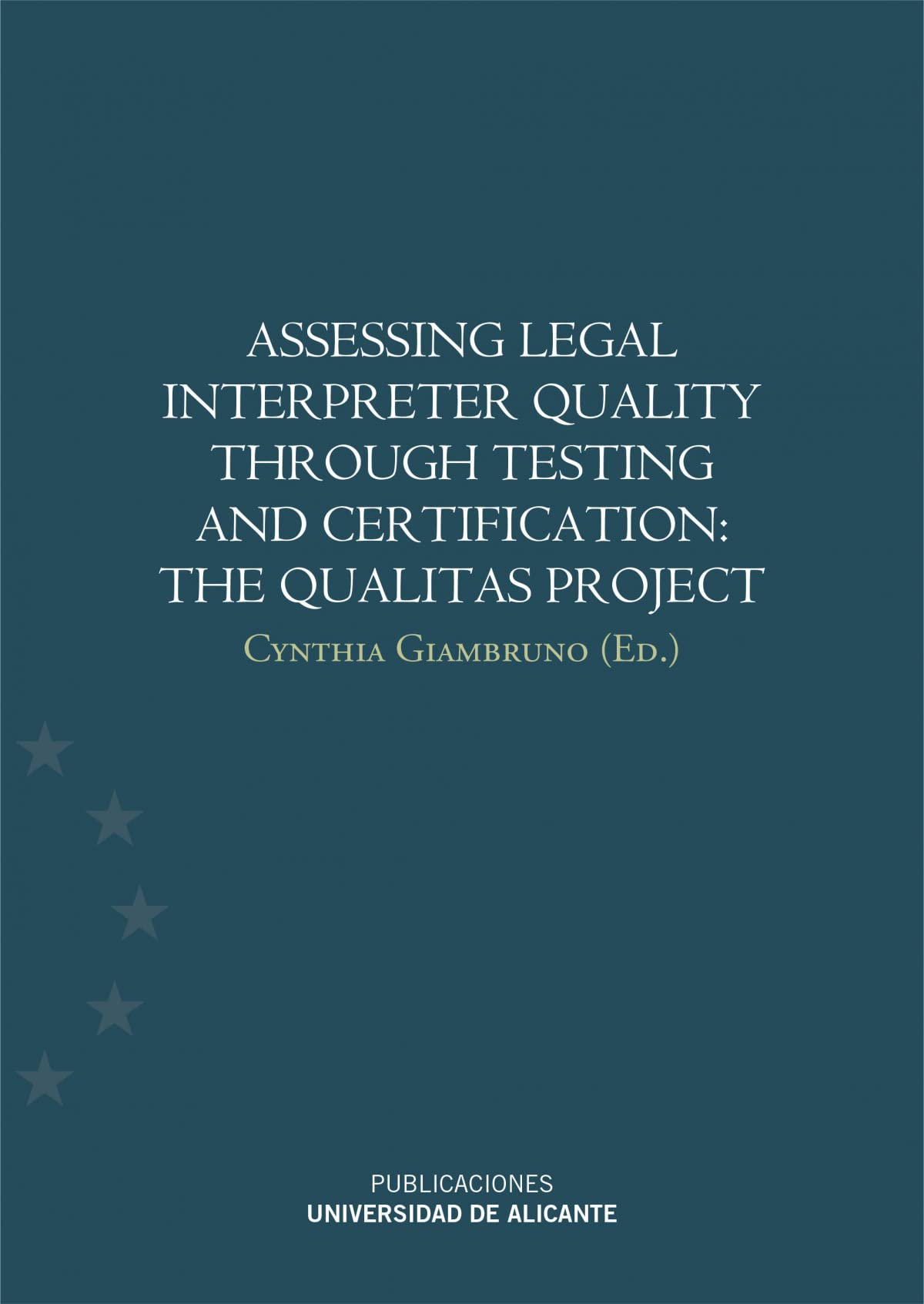 Assessing legal interpreter quality through testing and certification : the Qualitas Project (Monografías) Social Sciences