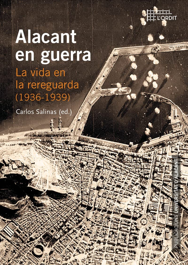 Alacant en guerra : la vida en la rereguarda, 1936-1939 Contemporary literature