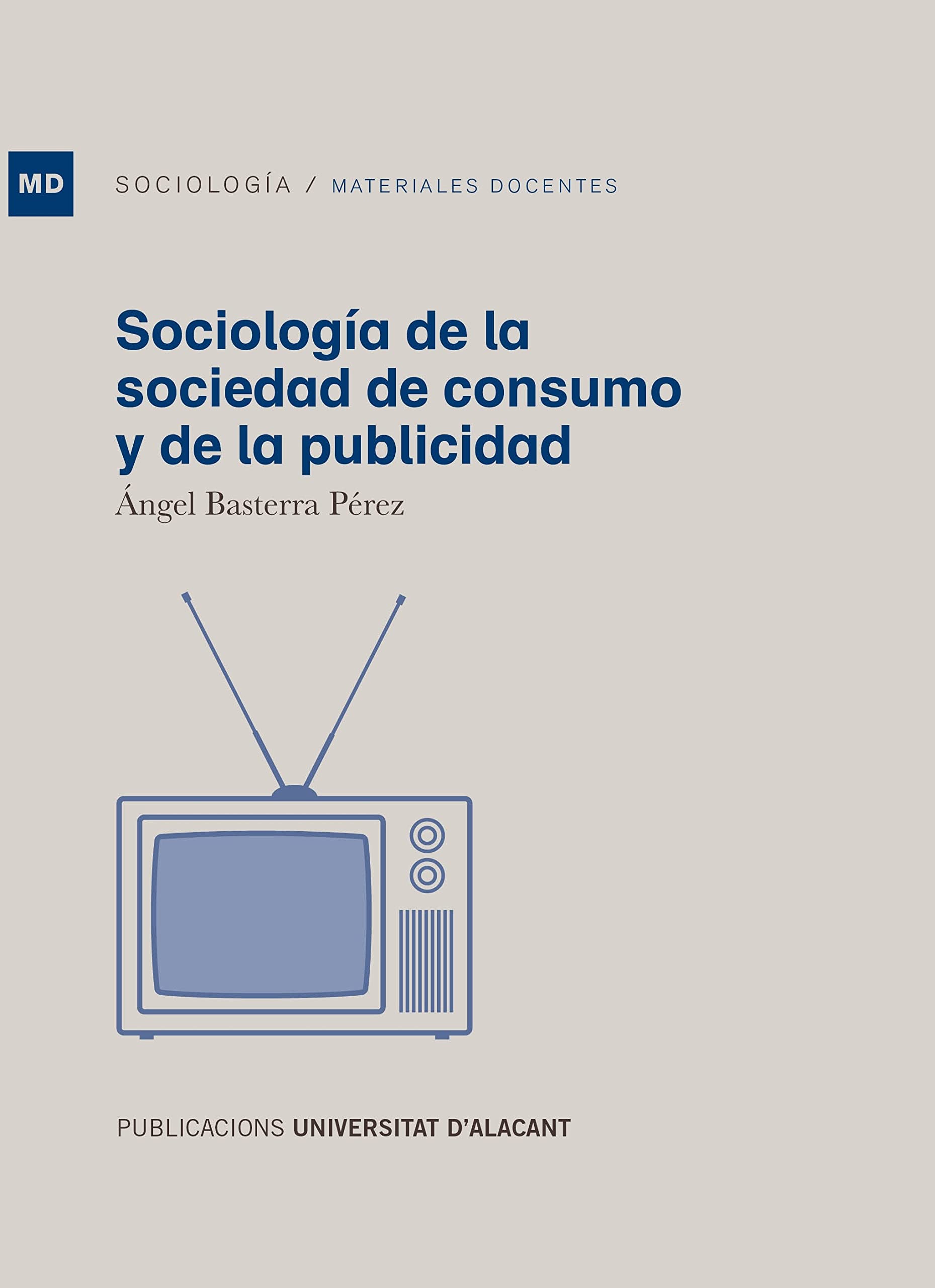 Sociología de la sociedad de consumo y de la publicidad book