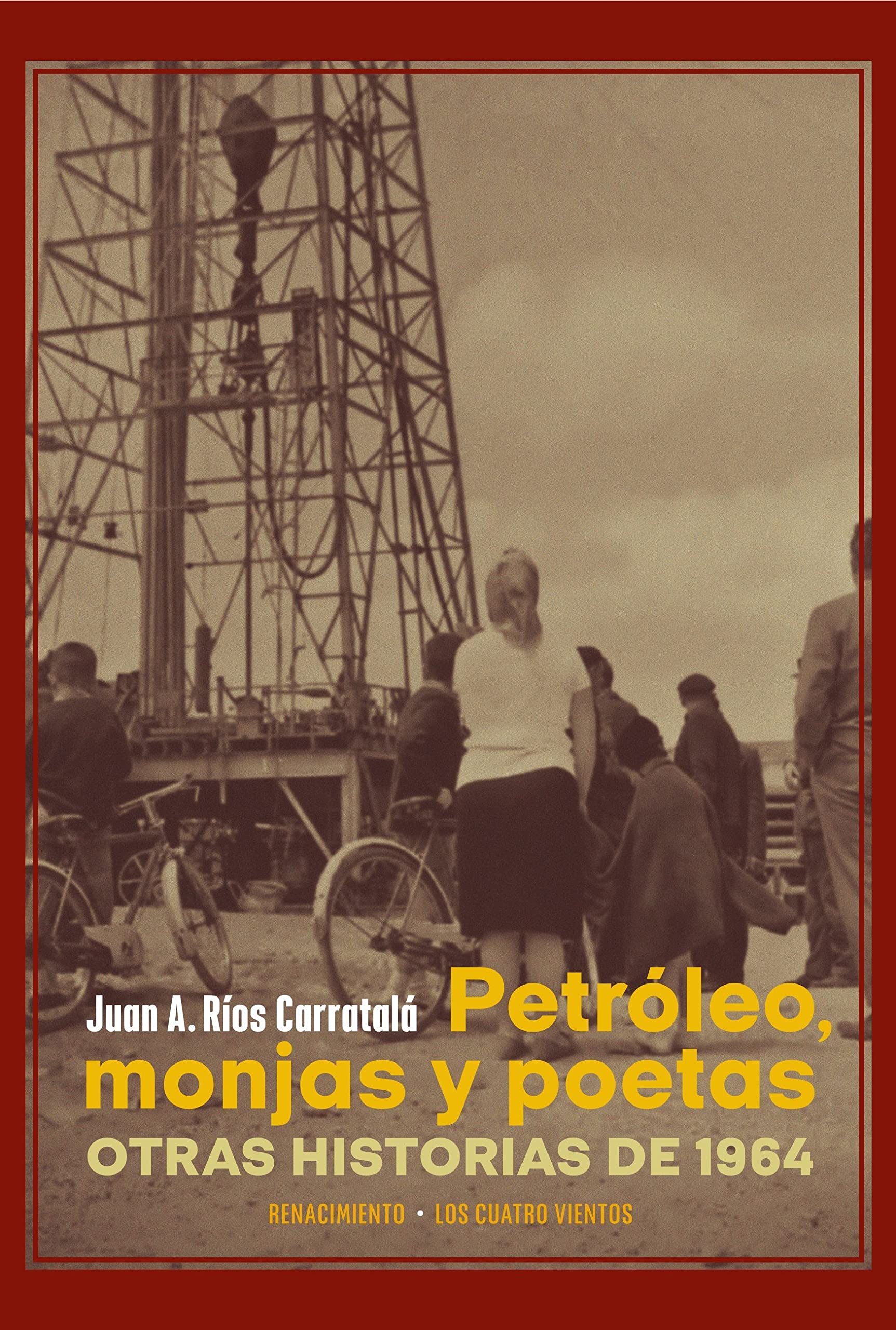 Petróleo, monjas y poetas: Otras historias de 1964 book
