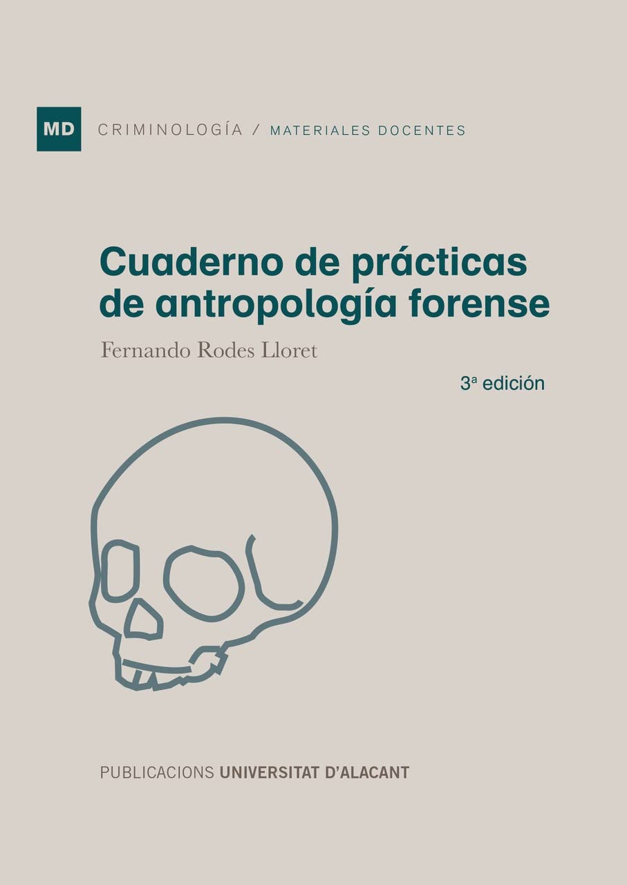 Cuaderno de prácticas de antropología forense: 3ª edición book