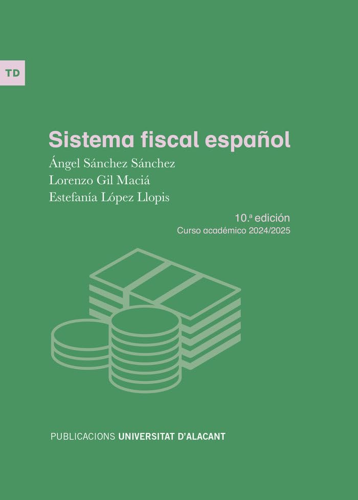 Sistema fiscal español: 10.ª edición. Curso académico 2024-2025 book