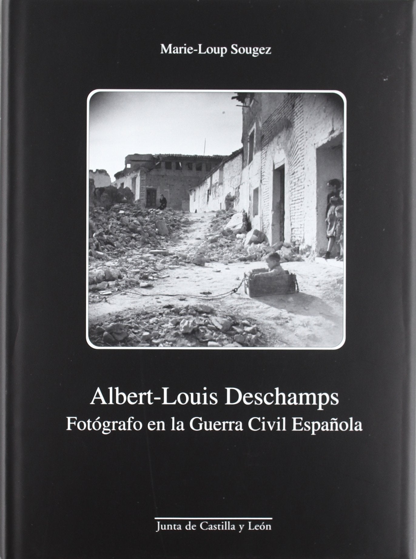 Albert-Louis Deschamps, fotógrafo en la Guerra Civil española book