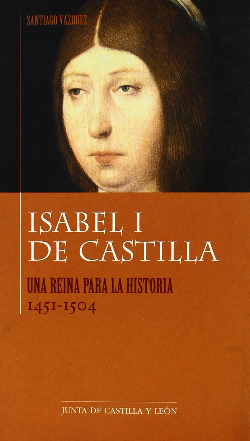 Isabel I de Castilla : una reina para la historia (1451-1504) book